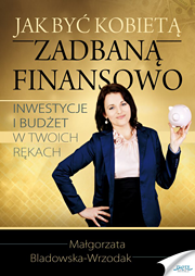 Jak być kobietą zadbaną finansowo - ebook