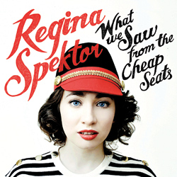 Regina Spektor - What We Saw From The Cheap Seats - muzyka 2012